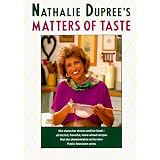 Nathalie Dupree's Matters Of Taste