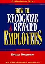 How to Recognize and Reward Employees (Worksmart Series)