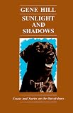Sunlight and Shadows - Essays and Stories on the Out-of-doors -