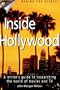 Inside Hollywood: A Writer's Guide to the World of Movies and TV (Behind the Scenes)
