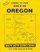 Delos Toole's Where to Find Gold In OREGON