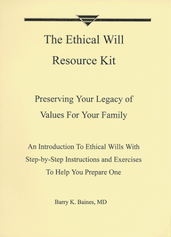 The Ethical Will Resource Kit