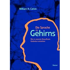 Die Sprache des Gehirns. Wie in unserem Bewu�tsein Gedanken entstehen.