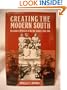 Creating the Modern South: Millhands and Managers in Dalton, Georgia, 1884-1984 (Fred W Morrison Series in Southern Studies)