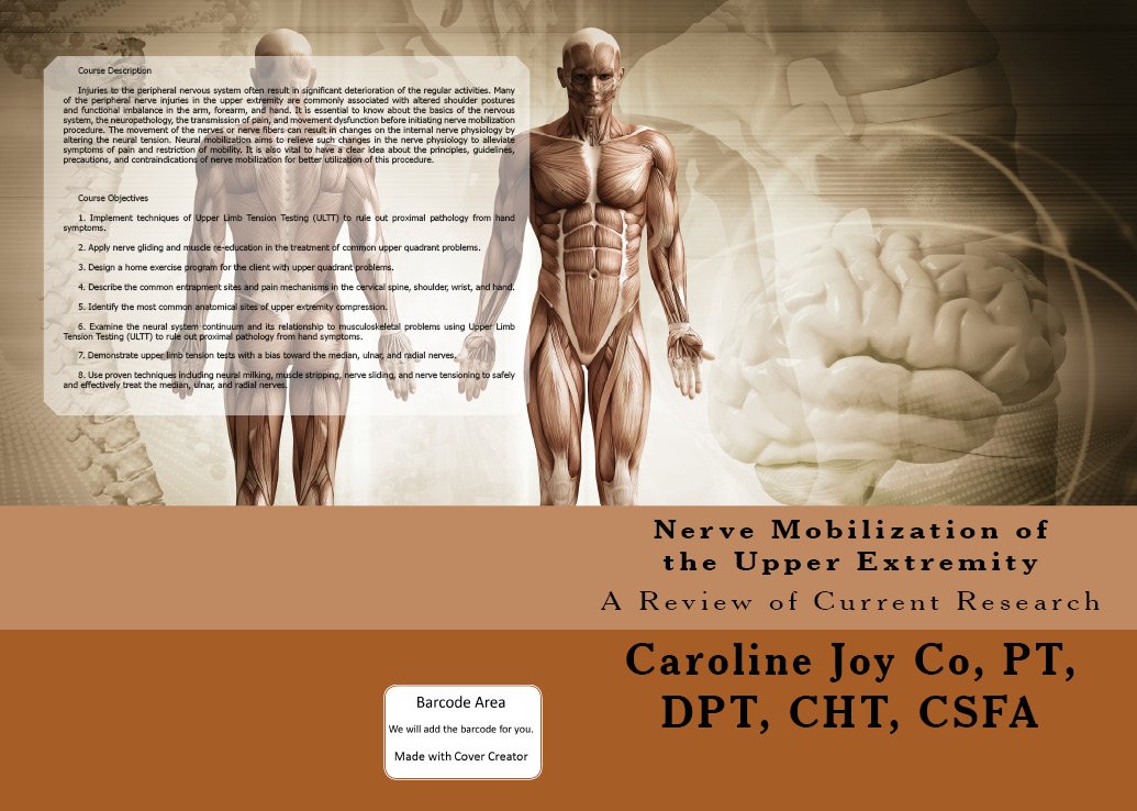 Nerve Mobilization of the Upper Extremity: A Review of Current ... Nerve Mobilization of the Upper Extremity: A Review of Current ...