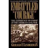 EmbattledCourage:TheExperienceofCombatintheAmericanCivilWar