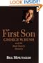 First Son: George W. Bush and the Bush Family Dynasty
