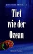 Tief wie der Ozean