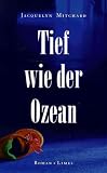 Tief wie der Ozean