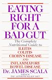 Eating Right For a Bad Gut: compl Nutritional GT Ileitis Colitis Crohn s Disease and Inflammatory Bowel Diseas (Plume Books)