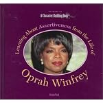 Learning About Assertiveness from the Life of Oprah Winfrey (Character Building Book) book cover