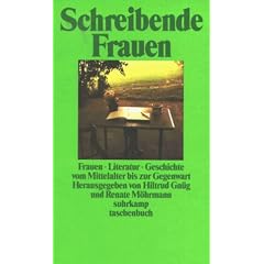 Frauen Literatur Geschichte. Schreibende Frauen vom Mittelalter bis zur Gegenwart.