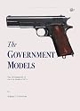 The Government Models: The Development of the Colt Model of 1911