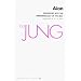 Aion: Researches into the Phenomenology of the Self (Collected Works of C.G. Jung Vol.9 Part 2)