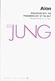 Aion: Researches into the Phenomenology of the Self (Collected Works of C.G. Jung Vol.9 Part 2)