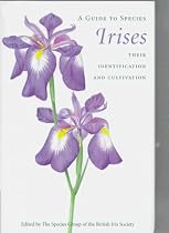 A Guide to Species Irises: Their Identification and Cultivation