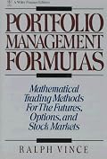 Portfolio Management Formulas : Mathematical Trading Methods for the Futures, Options, and Stock Markets