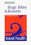 Bugs, Bites & Bowels