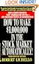 How to Make 1,000,000 Dollars in the Stock Market Automatically (Signet)