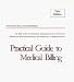 Practical Guide to Medical Billing