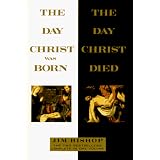 The Day Christ Was Born and the Day Christ Died