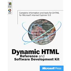 Dynamic HTML Reference and Software Development Kit: Comprehensive Reference to DHTML for IES