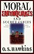 Moral Earthquakes and Secret Faults