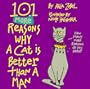 101 More Reasons Why a Cat is Better Than a Man