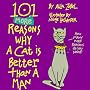 101 More Reasons Why a Cat Is Better Than a Man