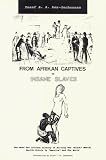 From Afrikan Captives to Insane Slaves: The Need for Afrikan History in Solving the "Black" Mental Health Crisis in "America" and the World (Truth & Sanity Reprint Series)