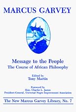 Message to the People: The Course of African Philosophy (The New Marcus Garvey Library ; No. 7)