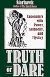 Truth or Dare: Encounters with Power, Authority, and Mystery