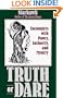 Truth or Dare: Encounters with Power, Authority, and Mystery