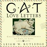 Cat Love Letters: 9Collected Correspondence of Cats in Love