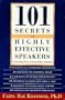 101 Secrets of Highly Effective Speakers: Controlling Fear, Commanding Attention