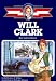 Books : Will Clark: Boy Adventurer (Childhood Of Famous Americans)