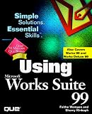 Using Microsoft Works Suite 99 (Using)