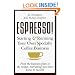 ESPRESSO! Starting and Running Your Own Specialty Coffee Business