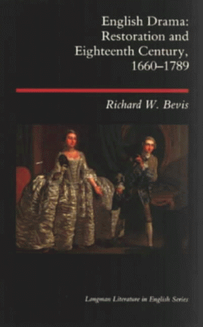 English Drama: Restoration and Eighteenth Century, 1660-1789 (Longman Literature In English Series)