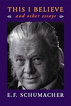 This I Believe and Other Essays (Resurgence Book)