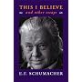This I Believe and Other Essays (Resurgence Book)