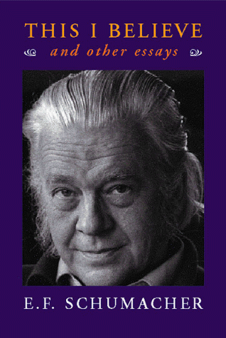 This I Believe and Other Essays (Resurgence Book)