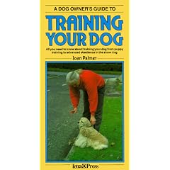A Dog Owner's Guide to Training Your Dog (Dog Owner's Guides)