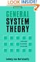 General System Theory: Foundations, Development, Applications (Revised Edition)