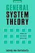General System Theory: Foundations, Development, Applications