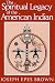 The Spiritual Legacy of the American Indian (Spiritual Legacy of American Indian Ppr) by Joseph Epes Brown ISBN 0824506189