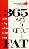 71Y74X6CGQL. SL160  American Heart Association 365 Ways to Get Out the Fat: A Tip a Day to Trim the Fat Away