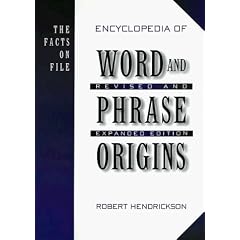 The Encyclopedia of Word and Phrase Origins (Facts on File)