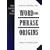 The Encyclopedia of Word and Phrase Origins (Facts on File)
