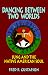Book Dancing Between Two Worlds: Jung and the Native American Soul (Jung and Spirituality)